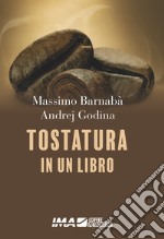 Tostatura in un libro. Ediz. speciale