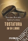 Tostatura in un libro. Ediz. speciale libro