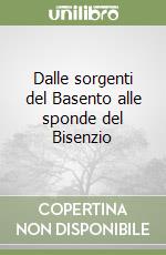 Dalle sorgenti del Basento alle sponde del Bisenzio libro