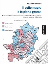 Il colle magro e la piana grassa. Consenso politico e sviluppo economico nell'area fiorentina e pratese. Tracce per una storia (1946-2000) libro