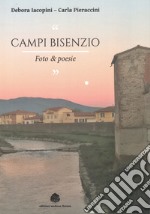 Campi bisenzio. Foto & poesie. Ediz. illustrata