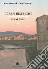 Campi bisenzio. Foto & poesie. Ediz. illustrata libro