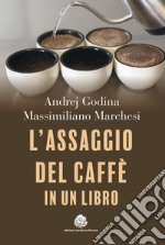 L'assaggio del caffè in un libro libro