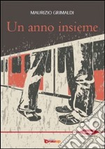 Un anno insieme libro