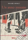 Un anno insieme libro