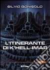 L'itinerante di K'hell-Imar libro