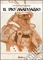 Il dio malvagio libro