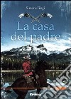 La casa del padre libro di Biagi Simone Vizzino A. (cur.)