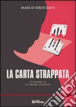 La carta strappata. Il mistero di un legame di sangue libro