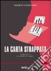 La carta strappata. Il mistero di un legame di sangue libro