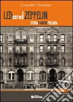 LedandZeppelin. Storia d'amore precaria libro