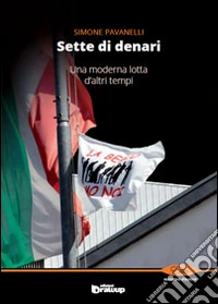 Sette di denari. Una moderna lotta d'altri tempi