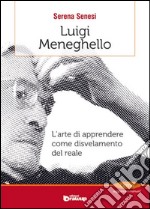 Luigi Meneghello. L'arte di apprendere come disvelamento del reale