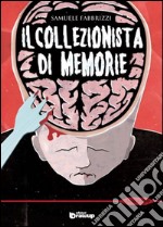 Il collezionista di memorie libro