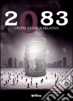 2083. Utopia storica relativa