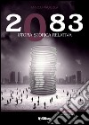 2083. Utopia storica relativa libro