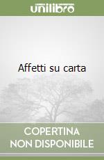 Affetti su carta