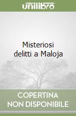 Misteriosi delitti a Maloja