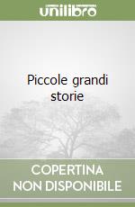 Piccole grandi storie libro