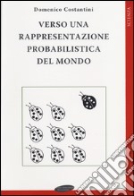 Verso una rappresentazione probabilistica del mondo libro