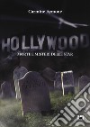 Hollywood. Morte e misteri delle star libro di Aymone Carmine