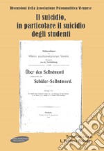 Il suicidio, in particolare il suicidio degli studenti libro