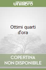 Ottimi quarti d'ora
