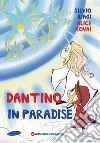 Dantino in Paradise libro di Rovai Alice Biagi Silvio