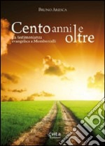 Cento anni e oltre. La testimonianza evangelica a Mombercelli