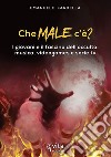 Che male c'è? I giovani e il fascino dell'occulto: musica, videogames e serie tv libro