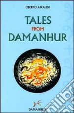 Tales from Damanhur. Amscusat and other stories libro