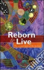 Reborn to live. The second book of the initiate libro