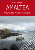 Amaltea. Around the world by accident