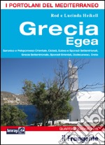 Grecia egea. Saronico e Peloponneso orientale, Cicladi, Eubea e Sporadi settentrionali, Sporadi orientali, Dodecaneso, Creta. Portolano del Mediterraneo