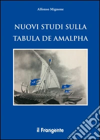 Nuovi studi sulla Tabula de Amalpha