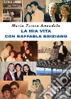 La mia vita con Raffaele Egiziano libro