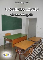 Il docens praecarius e le sue sottospecie libro