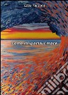 Come mi parla il mare libro di Taccone Enzo