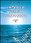 In volo verso l'infinito libro di Daffinoti Antonella