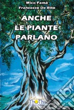 Anche le piante parlano