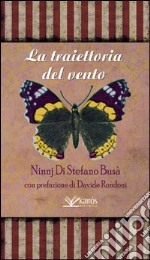 La traiettoria del vento libro