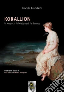 Korallion. La leggenda del diadema di Parthenope