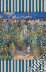 Sorrisi da un piccolo giardino libro