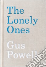 The Lonely ones. Ediz. multilingue