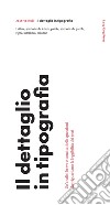 Il dettaglio in tipografia. Un'analisi breve e concisa delle questioni che riguardano la leggibilità dei testi libro