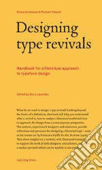 Designing type revivals. Handbook for a historical approach to typeface design