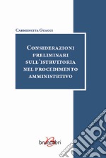 Considerazioni preliminari sull'istruttoria nel processo amministrativo libro