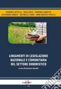 Lineamenti di legislazione nazionale e comunitaria del settore erboristico libro