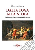 Dalla toga alla stola. Teologia pratica per una giustizia umana libro