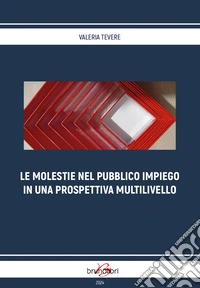 Le molestie nel pubblico impiego in una prospettiva multilivello libro